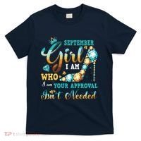 Im A September Girl Birthday Shirts I Am Who I Am Gifts T-Shirt thumb 0