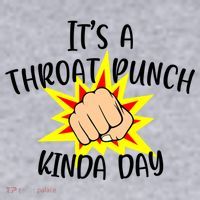 It's A Throat Punch Kinda Day Funny Punch Meme Gift Women's Sweatshirt thumb 2