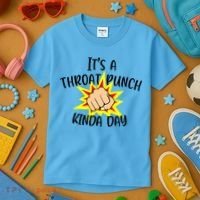 It's A Throat Punch Kinda Day Funny Punch Meme Gift Kids T-Shirt thumb 3