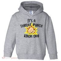 It's A Throat Punch Kinda Day Funny Punch Meme Gift Toddler Hoodie thumb 0
