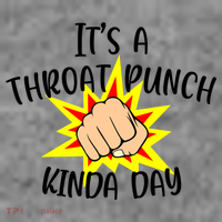 It's A Throat Punch Kinda Day Funny Punch Meme Gift Toddler Hoodie thumb 2