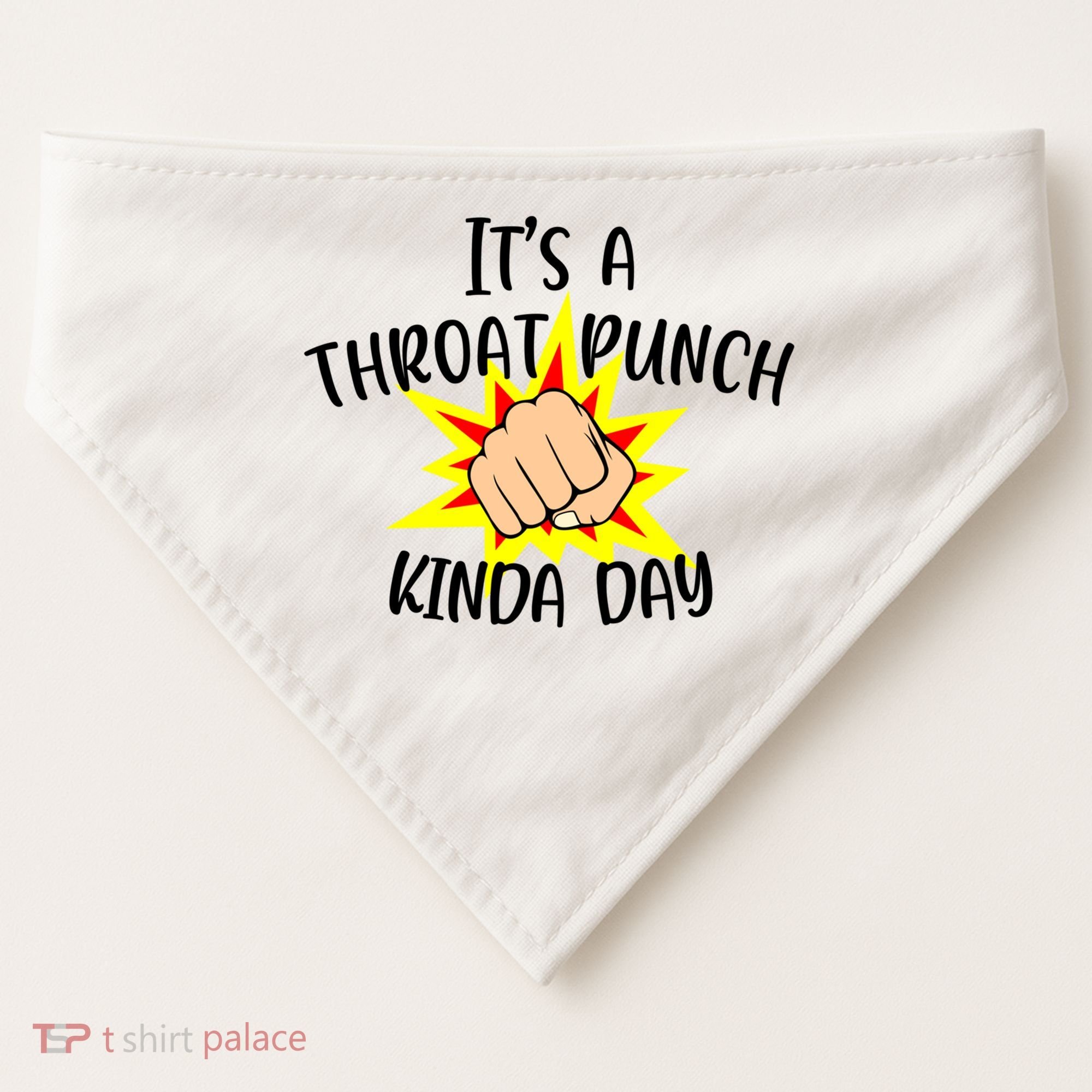 It's A Throat Punch Kinda Day Funny Punch Meme Gift USA-Made Doggie Bandana