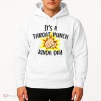 It's A Throat Punch Kinda Day Funny Punch Meme Gift Hoodie thumb 2