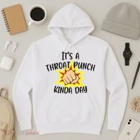 It's A Throat Punch Kinda Day Funny Punch Meme Gift Hoodie thumb 3