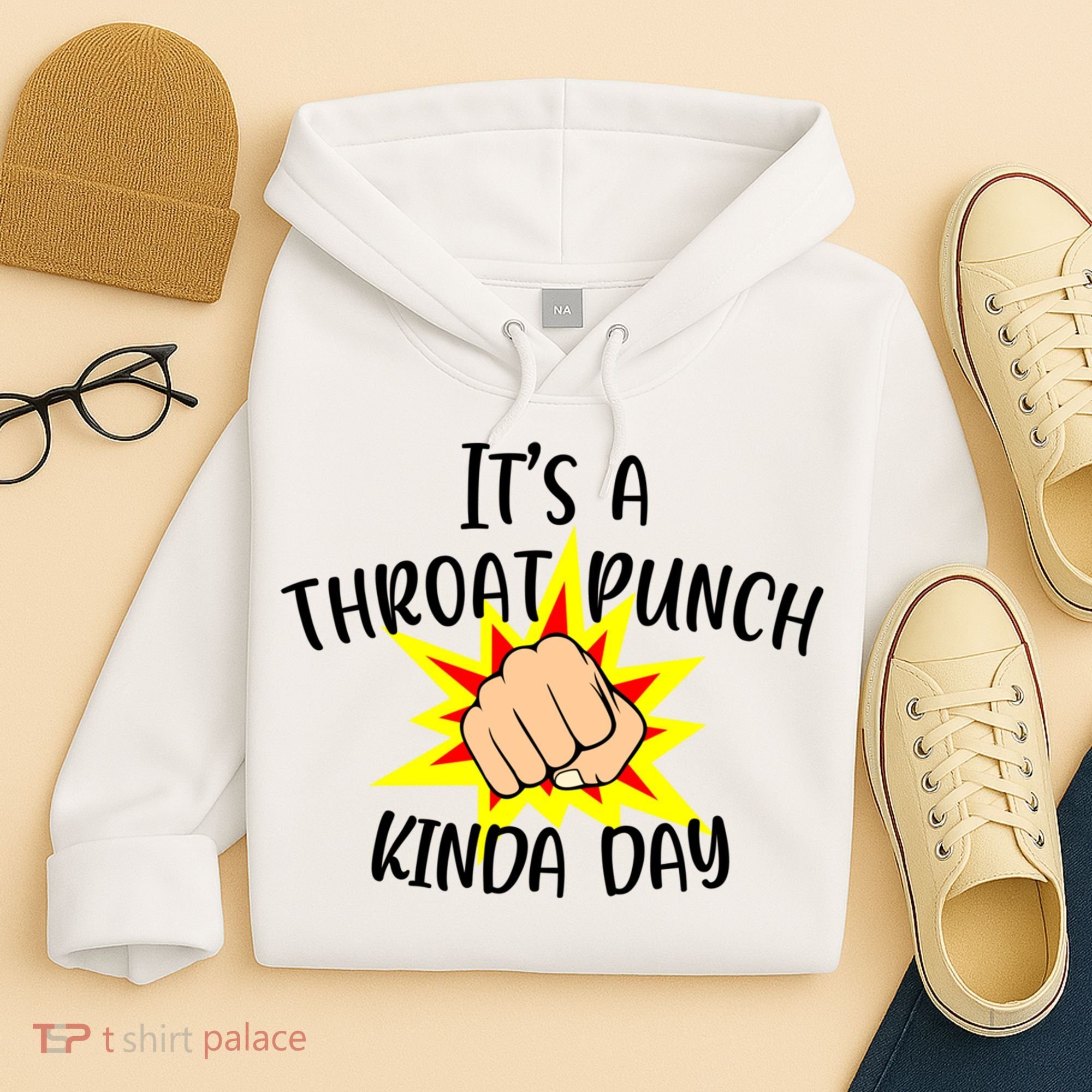 It's A Throat Punch Kinda Day Funny Punch Meme Gift Hoodie
