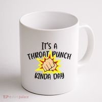 It's A Throat Punch Kinda Day Funny Punch Meme Gift Coffee Mug thumb 1