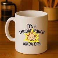 It's A Throat Punch Kinda Day Funny Punch Meme Gift Coffee Mug thumb 4