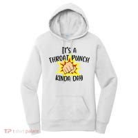 It's A Throat Punch Kinda Day Funny Punch Meme Gift Women's Hoodie thumb 0