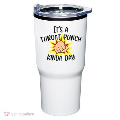 It's A Throat Punch Kinda Day Funny Punch Meme Gift Tumbler