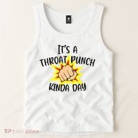 It's A Throat Punch Kinda Day Funny Punch Meme Gift Tank Top thumb 2