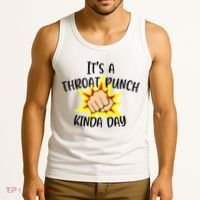 It's A Throat Punch Kinda Day Funny Punch Meme Gift Tank Top thumb 3