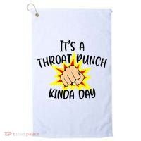 It's A Throat Punch Kinda Day Funny Punch Meme Gift Golf Towel thumb 0