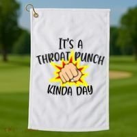 It's A Throat Punch Kinda Day Funny Punch Meme Gift Golf Towel thumb 1