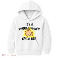 It's A Throat Punch Kinda Day Funny Punch Meme Gift Kids Hoodie thumb 0