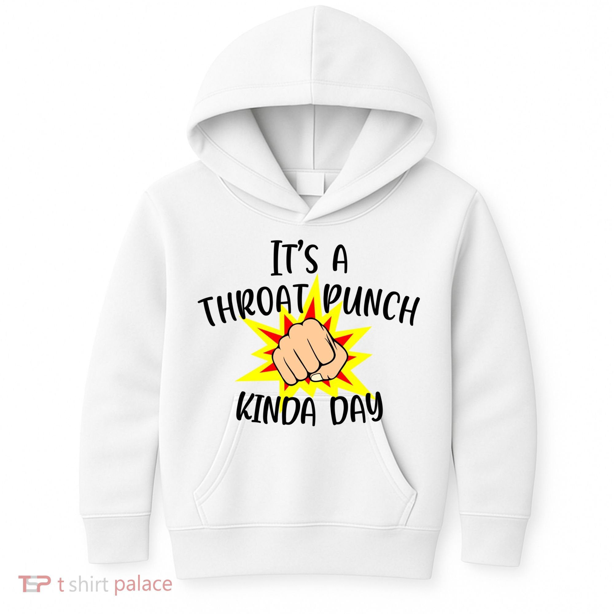 It's A Throat Punch Kinda Day Funny Punch Meme Gift Kids Hoodie