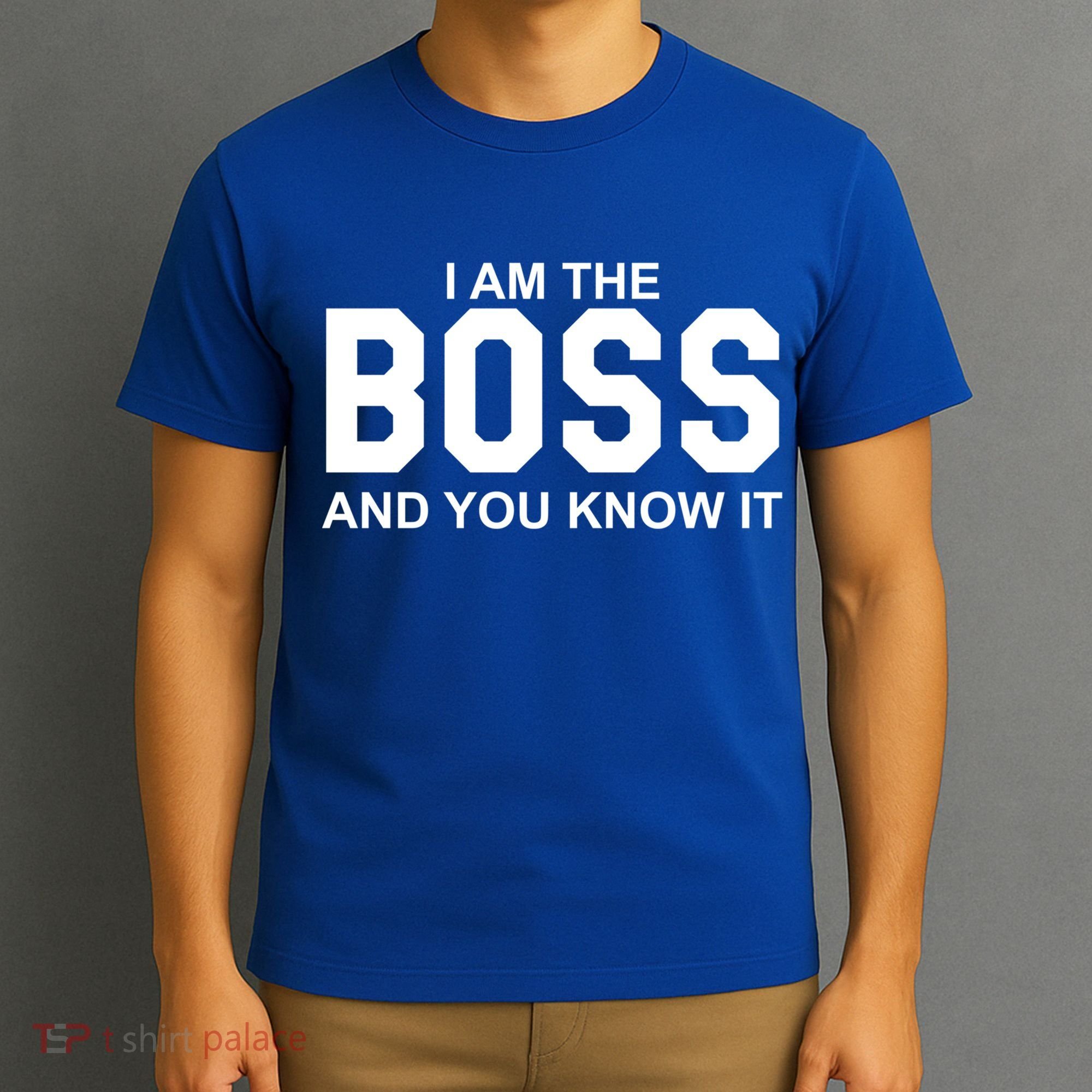 I Am The Boss And You Know Imeaningful Gift I Am The Boss Tee Funny Cute Gift T-Shirt