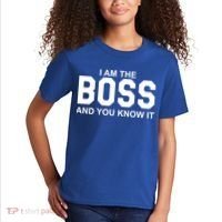I Am The Boss And You Know Imeaningful Gift I Am The Boss Tee Funny Cute Gift Kids T-Shirt thumb 2