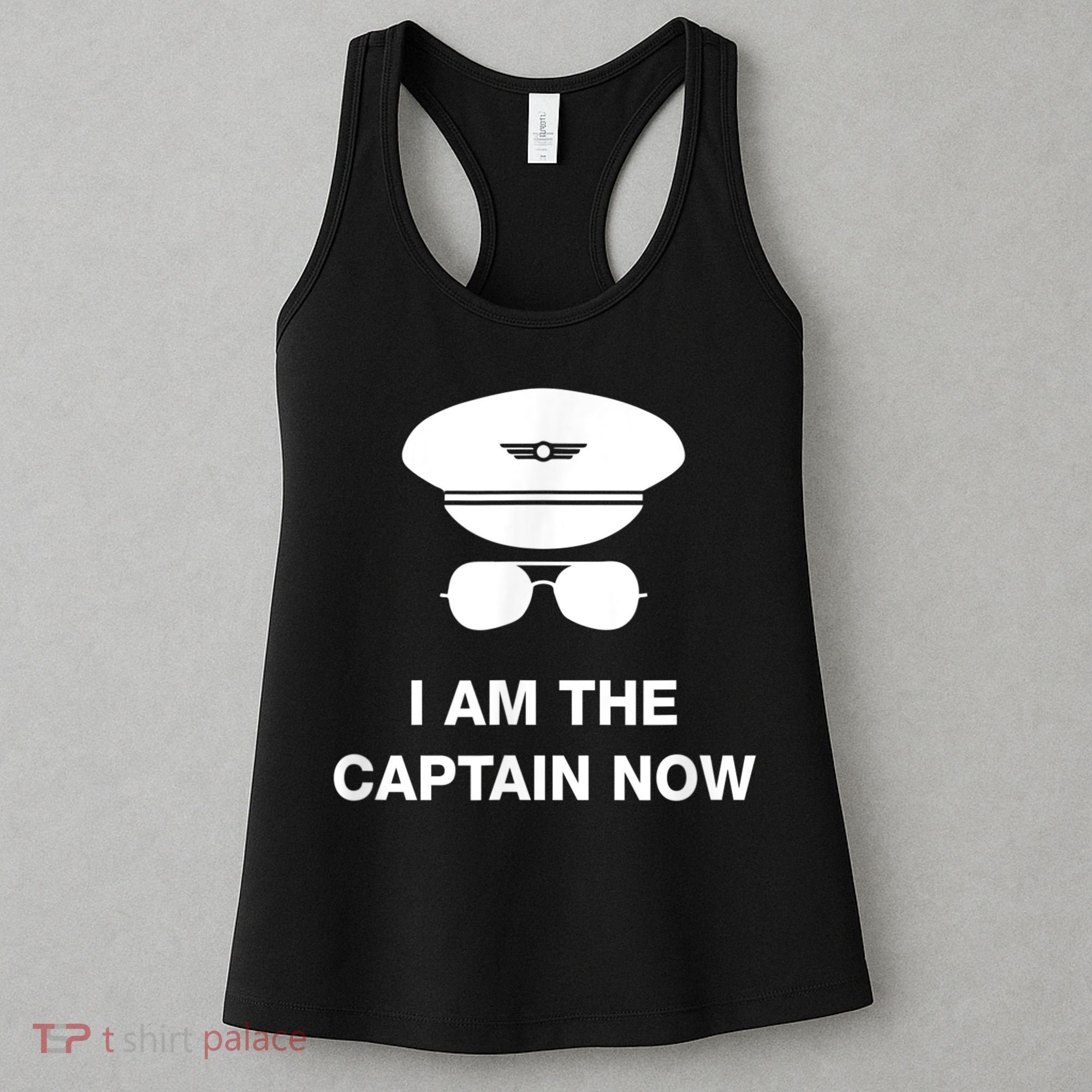 I Am The Captain Now Funny Pilot Women's Tank Top