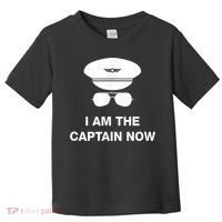 I Am The Captain Now Funny Pilot Toddler T-Shirt thumb 0