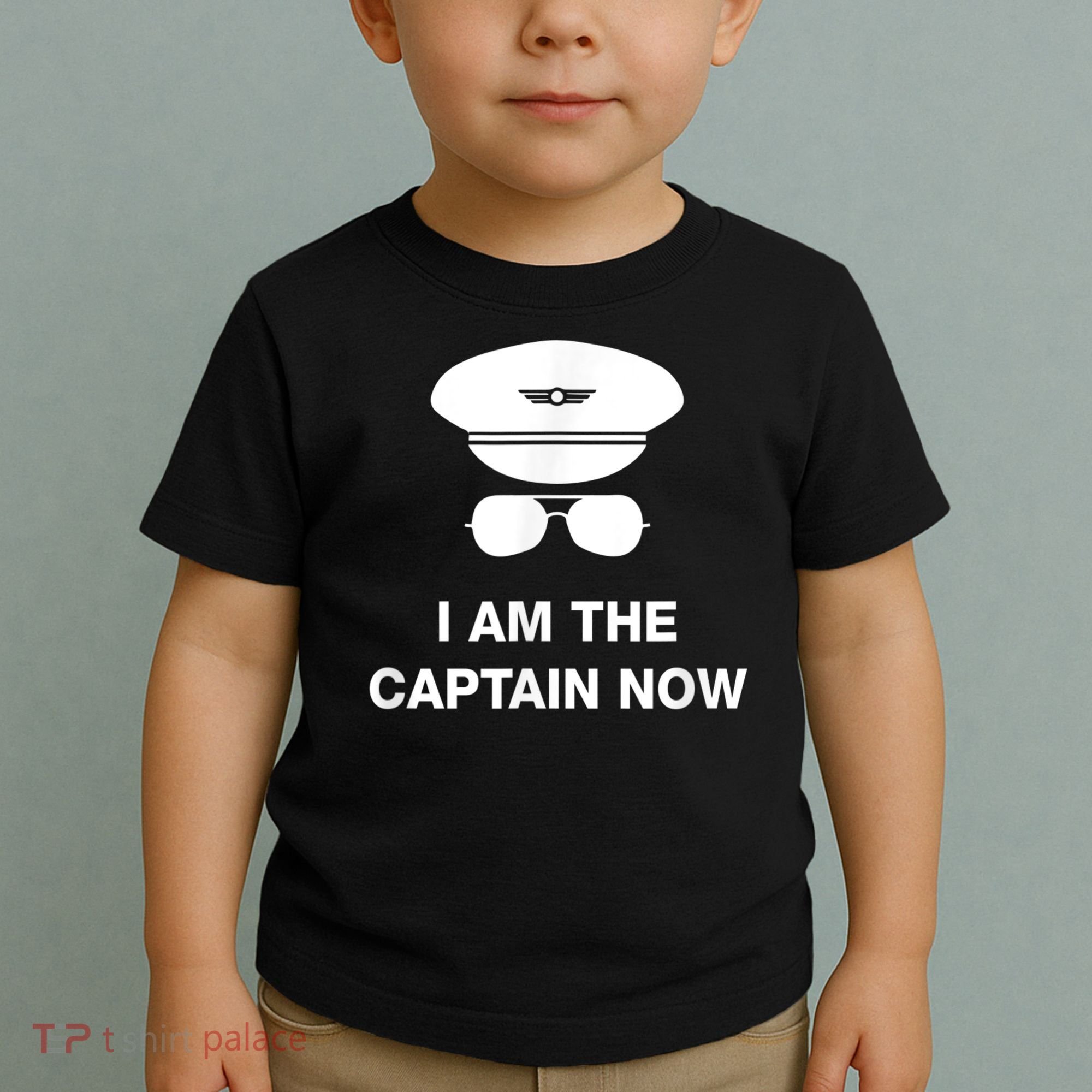 I Am The Captain Now Funny Pilot Toddler T-Shirt