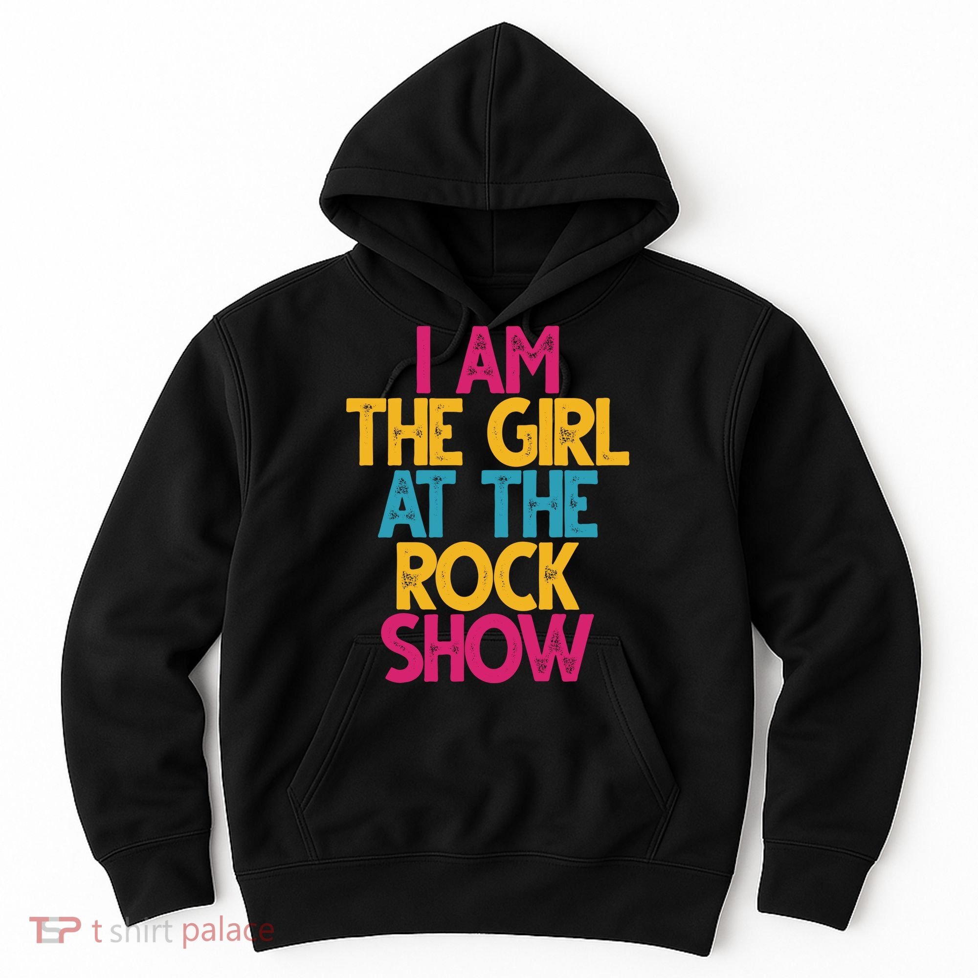 I Am The Girl At The Rock Show Hoodie