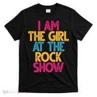 I Am The Girl At The Rock Show T-Shirt thumb 0