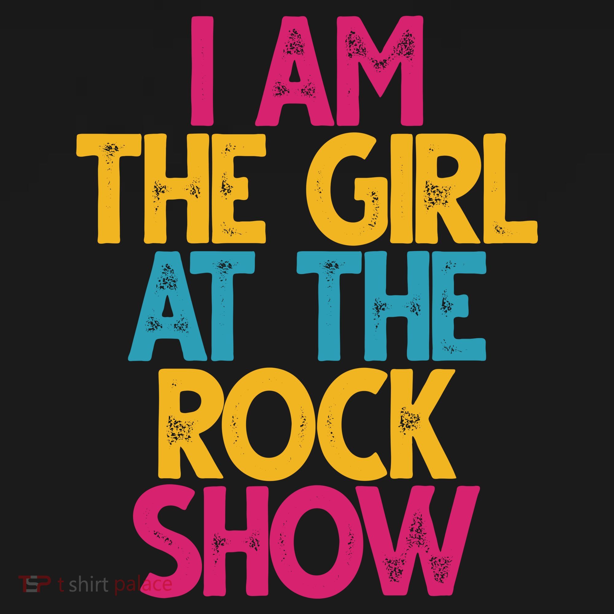 I Am The Girl At The Rock Show T-Shirt
