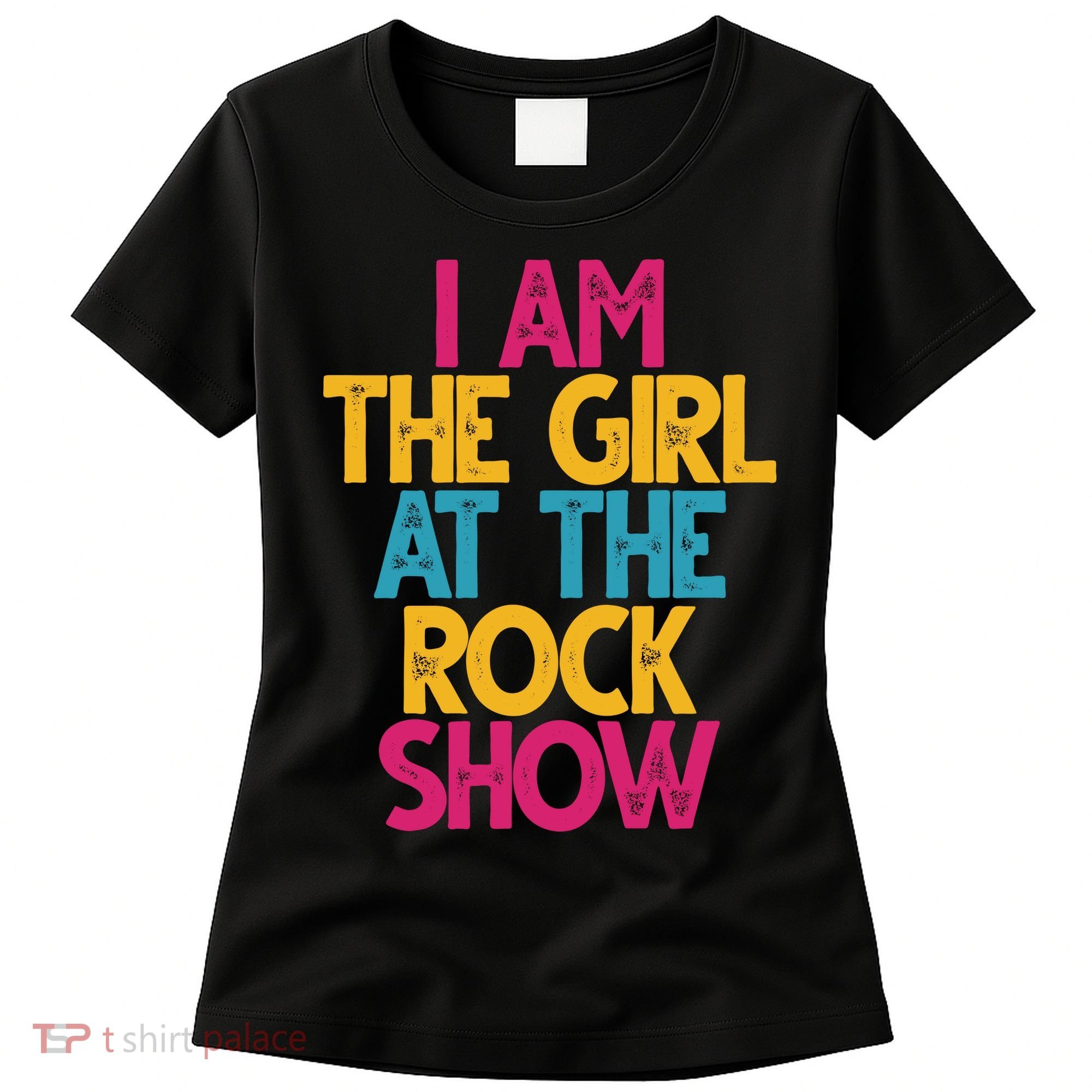 I Am The Girl At The Rock Show Women's T-Shirt
