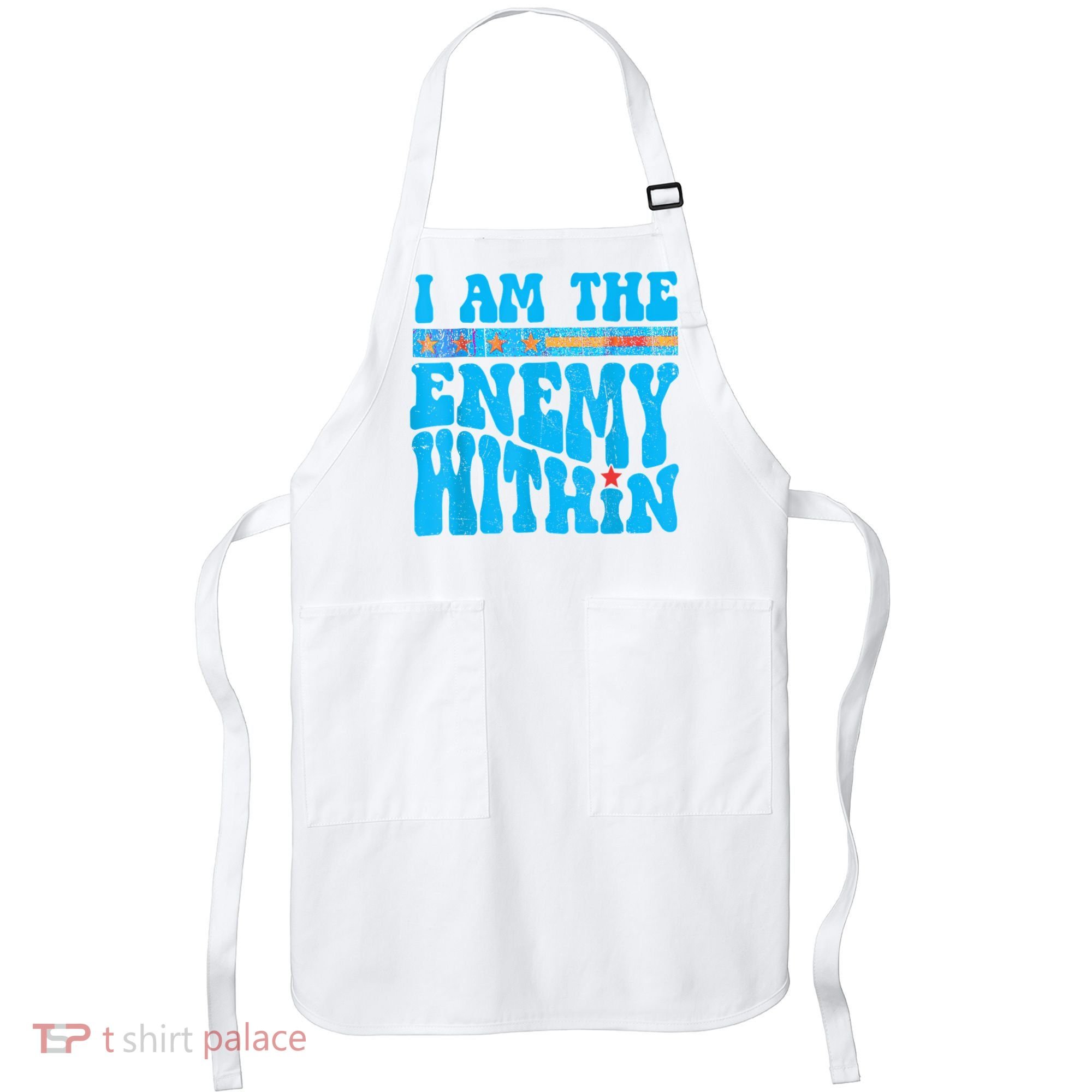 I Am The Enemy Within I Am The Enemy Within America Apron