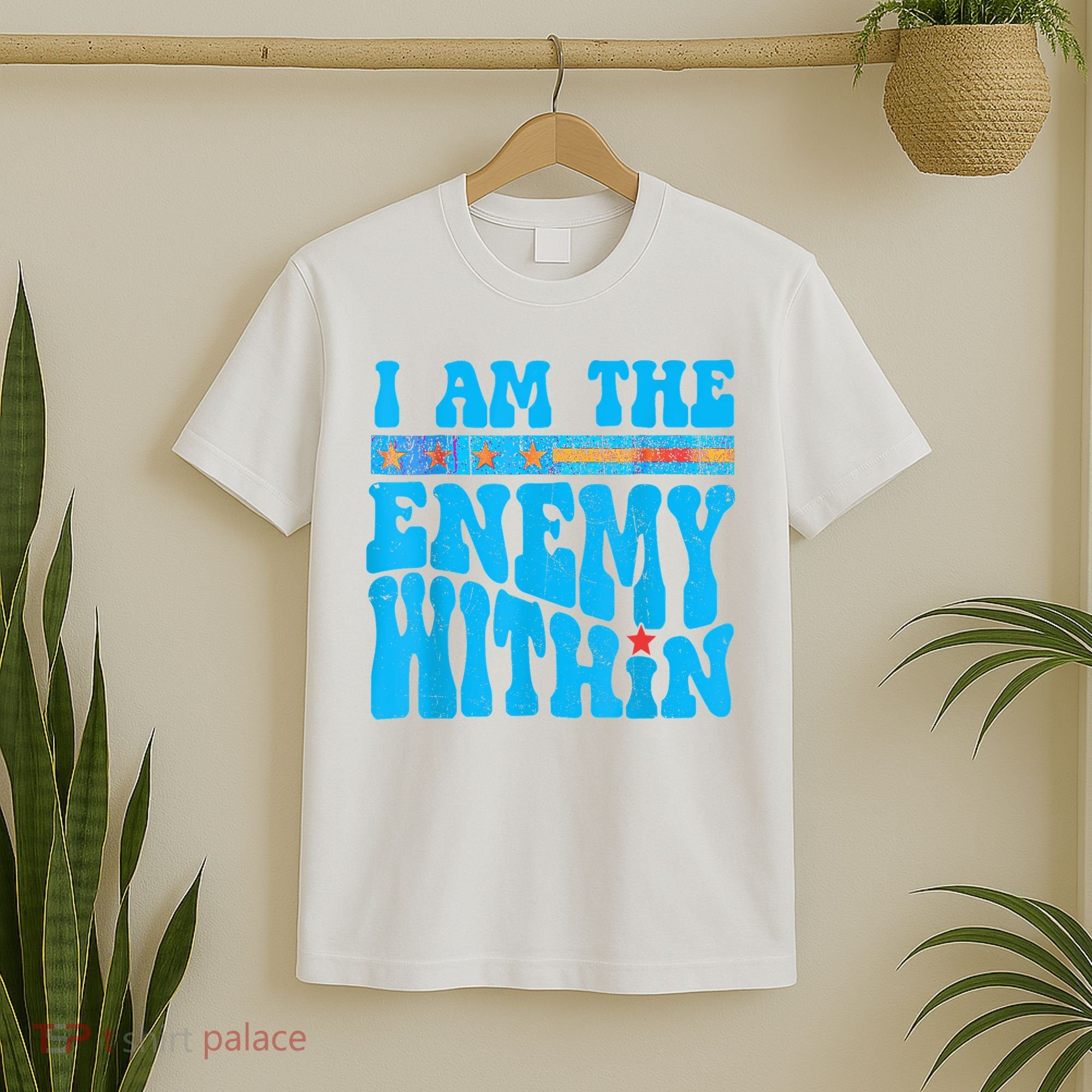 I Am The Enemy Within I Am The Enemy Within America T-Shirt