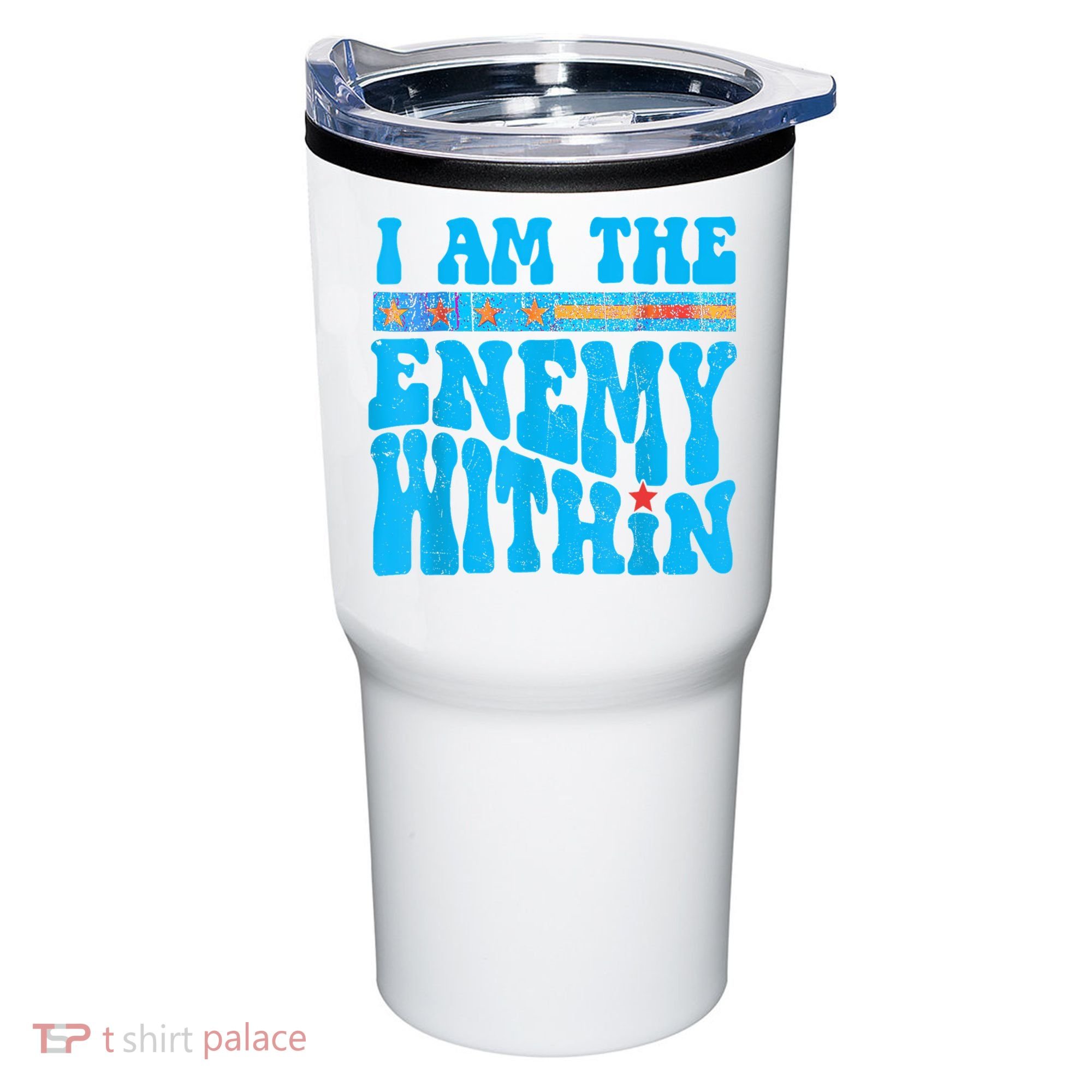 I Am The Enemy Within I Am The Enemy Within America Tumbler
