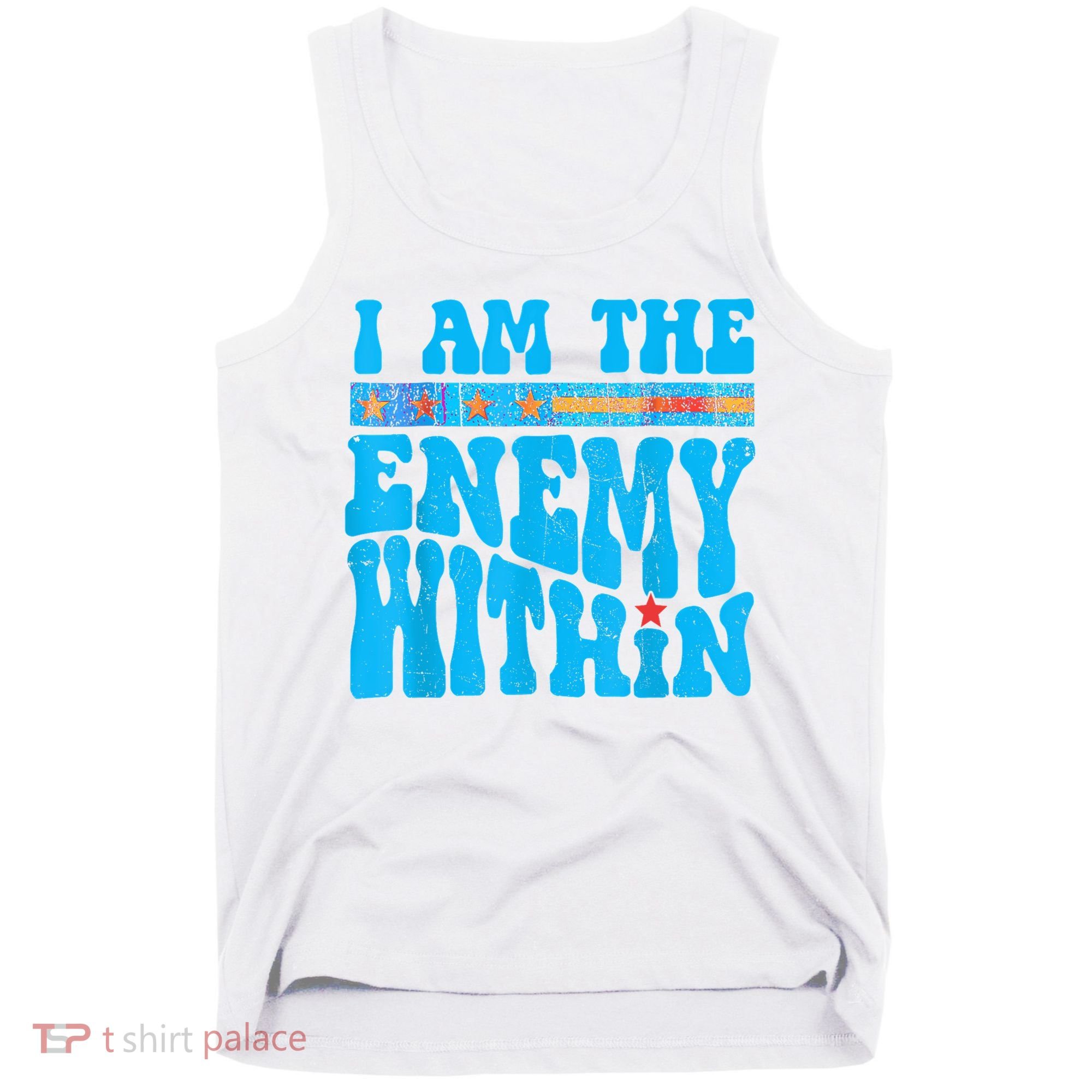 I Am The Enemy Within I Am The Enemy Within America Tank Top
