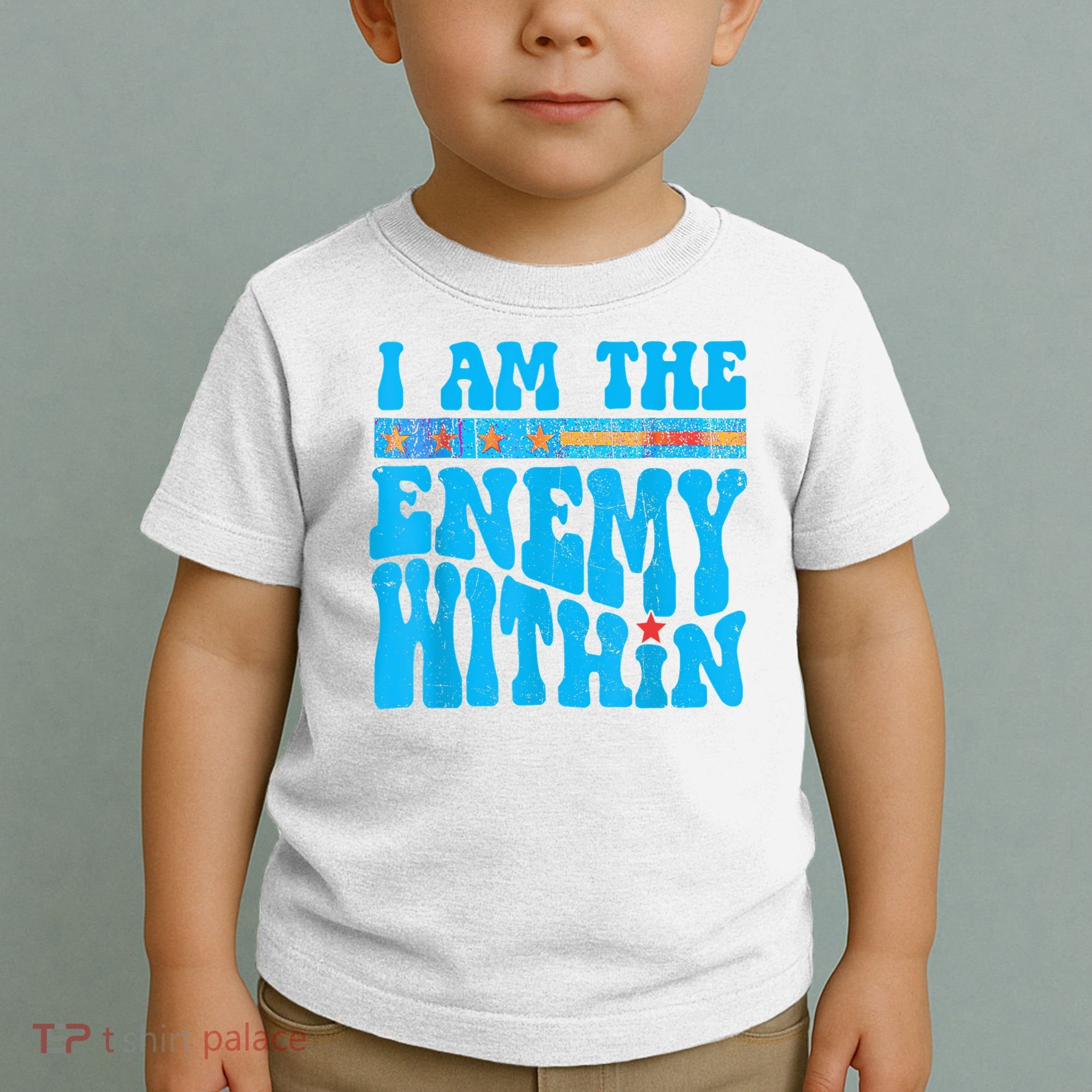 I Am The Enemy Within I Am The Enemy Within America Toddler T-Shirt