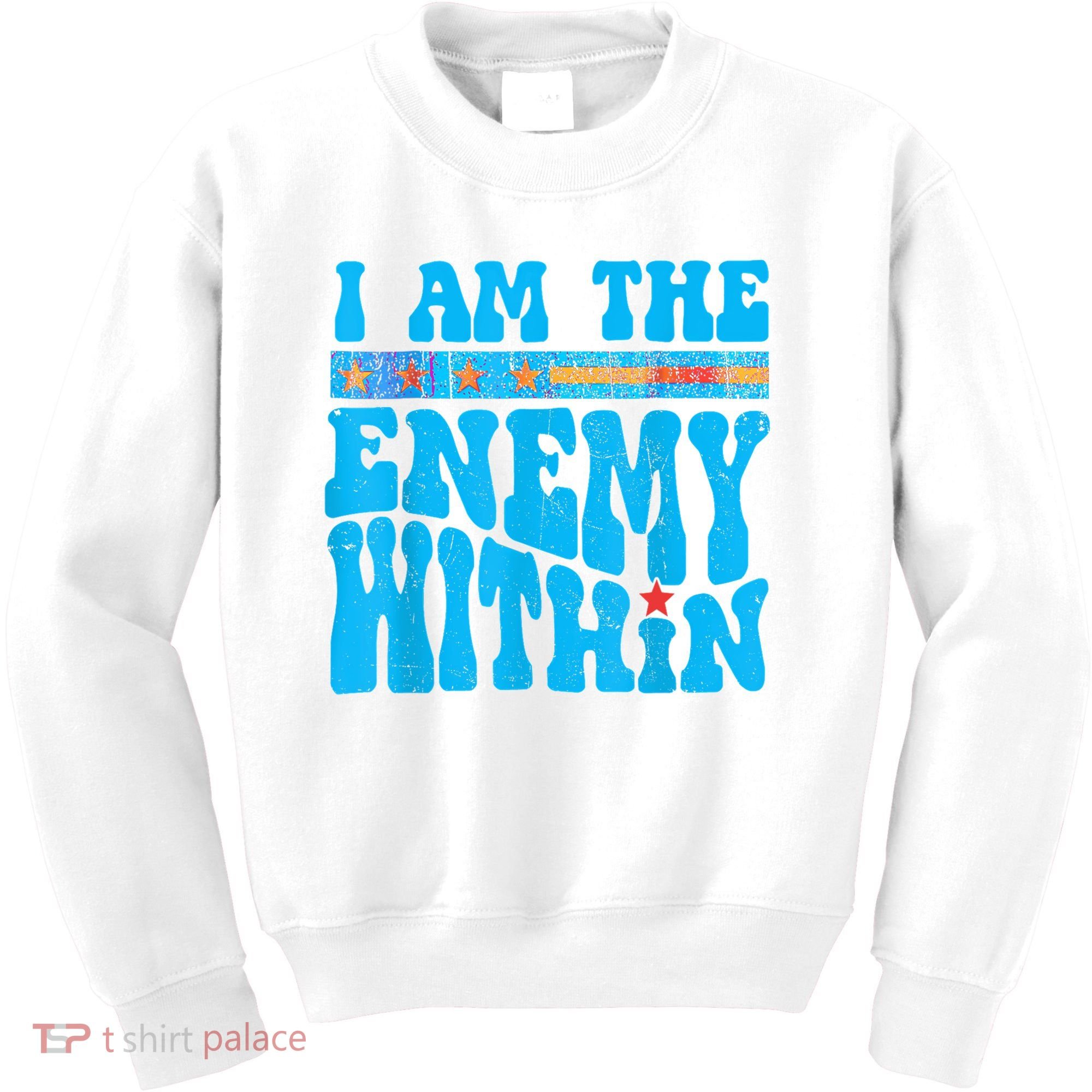 I Am The Enemy Within I Am The Enemy Within America Kids Sweatshirt