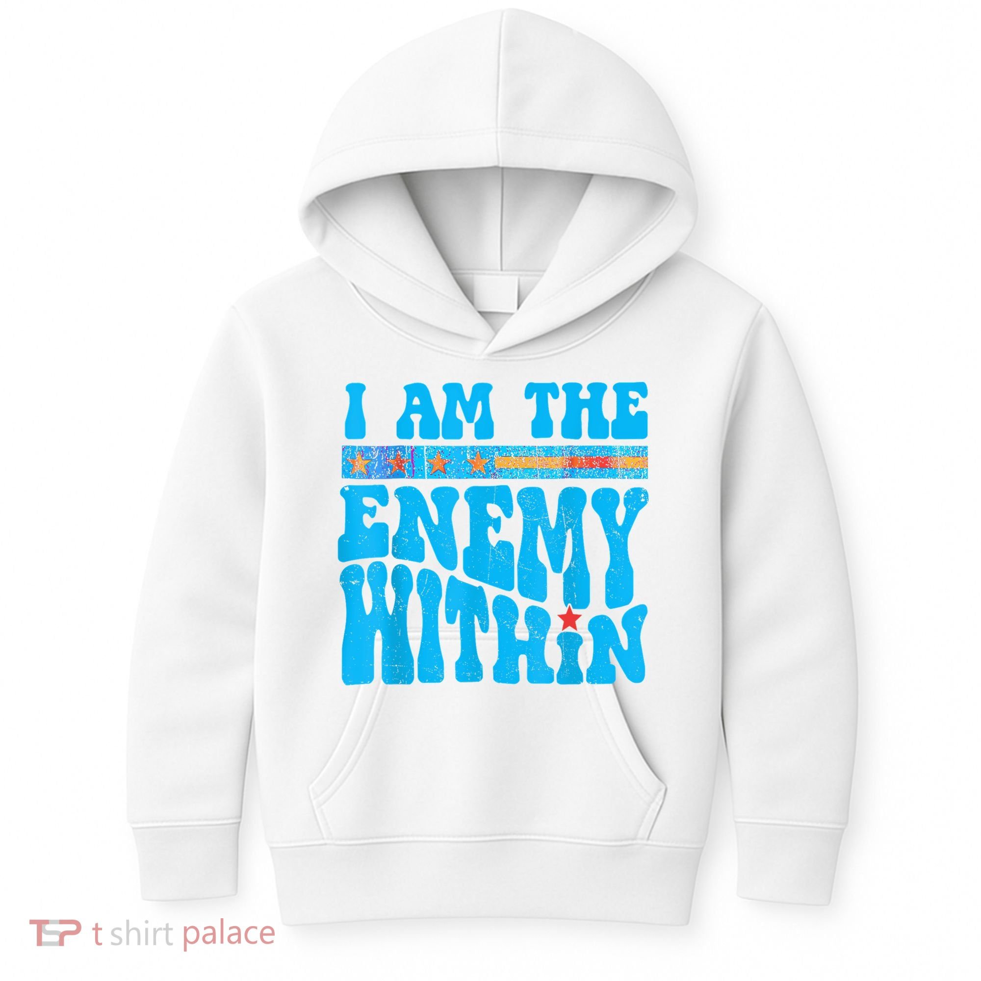 I Am The Enemy Within I Am The Enemy Within America Kids Hoodie
