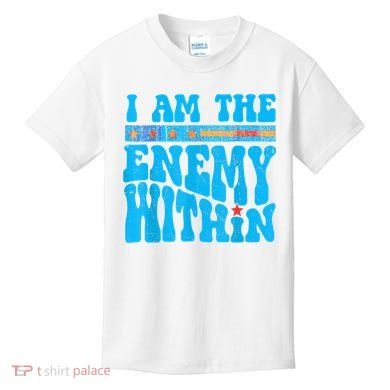 I Am The Enemy Within I Am The Enemy Within America Kids T-Shirt