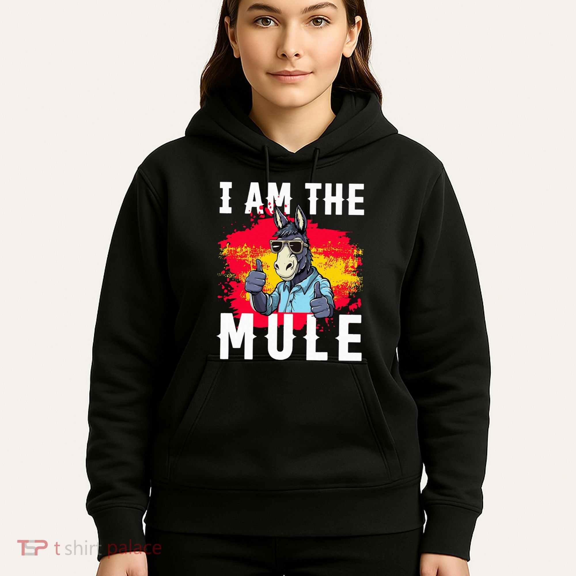 I Am The Mule T Funny Mule Donkey Hoodie