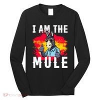 I Am The Mule T Funny Mule Donkey Long Sleeve Shirt thumb 0
