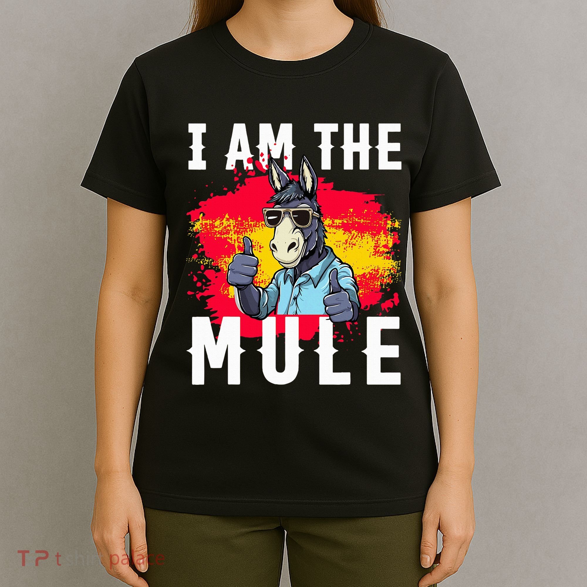I Am The Mule T Funny Mule Donkey T-Shirt