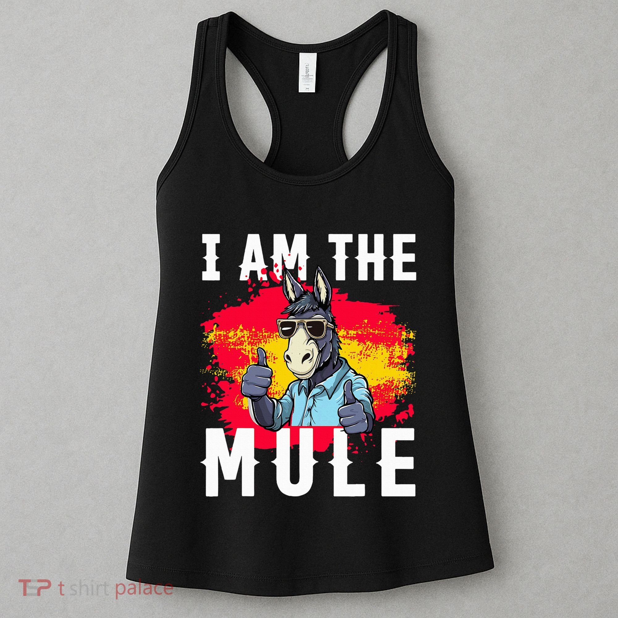I Am The Mule T Funny Mule Donkey Women's Tank Top