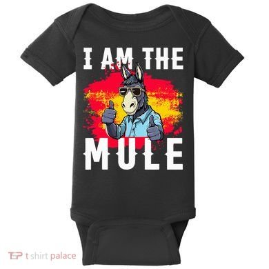 I Am The Mule T Funny Mule Donkey Baby Bodysuit