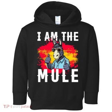 I Am The Mule T Funny Mule Donkey Toddler Hoodie