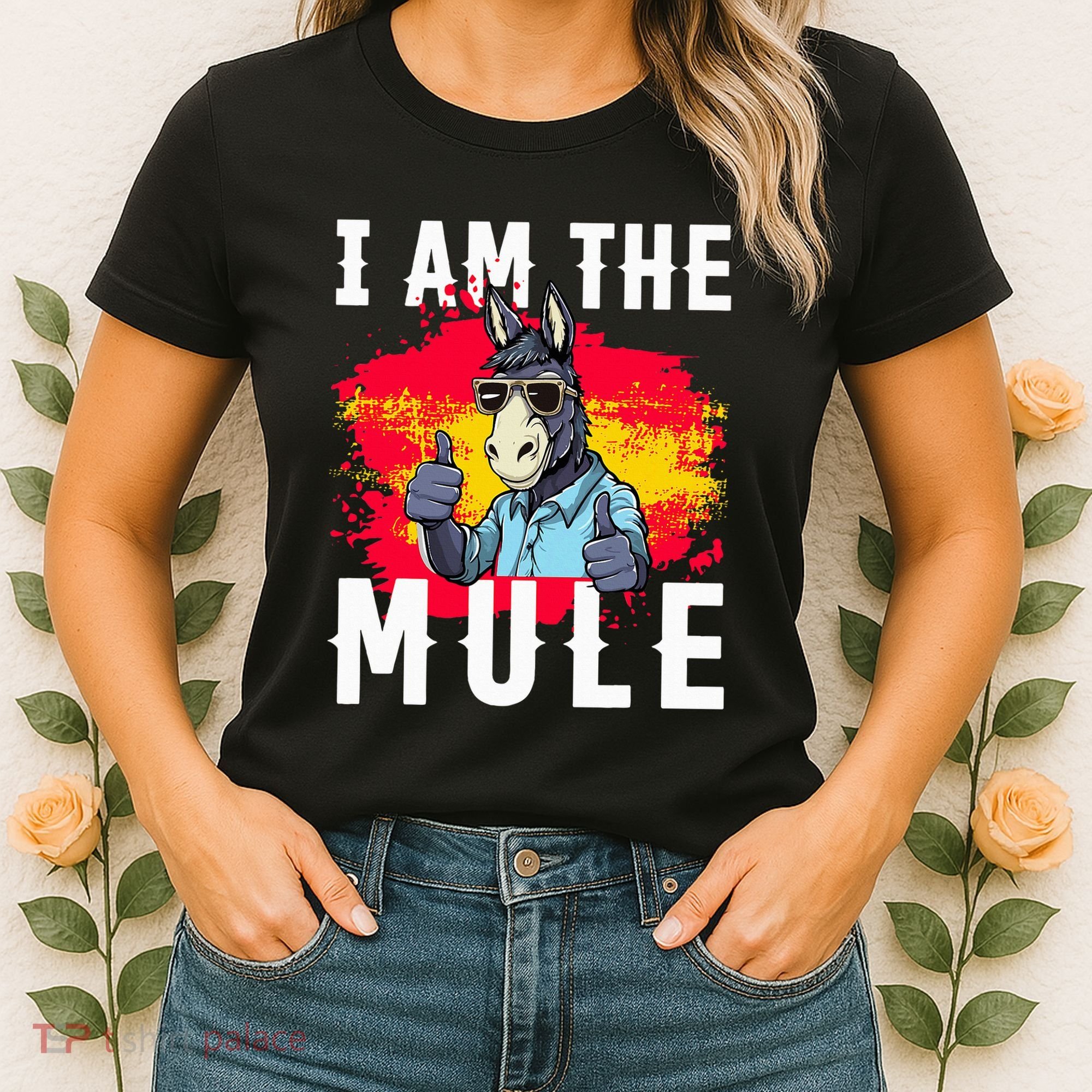 I Am The Mule T Funny Mule Donkey Women's T-Shirt