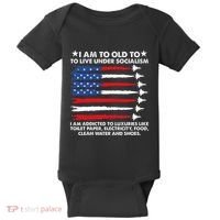 I Am Too Old To Live Under Socialism I Am Addicted Baby Bodysuit thumb 0