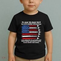I Am Too Old To Live Under Socialism I Am Addicted Toddler T-Shirt thumb 2