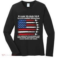 I Am Too Old To Live Under Socialism I Am Addicted Women's Long Sleeve Shirt thumb 0