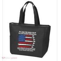 I Am Too Old To Live Under Socialism I Am Addicted Tote Bag thumb 3