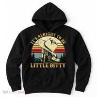 It’S Alright To Be Little Bitty Country Music Hoodie thumb 0