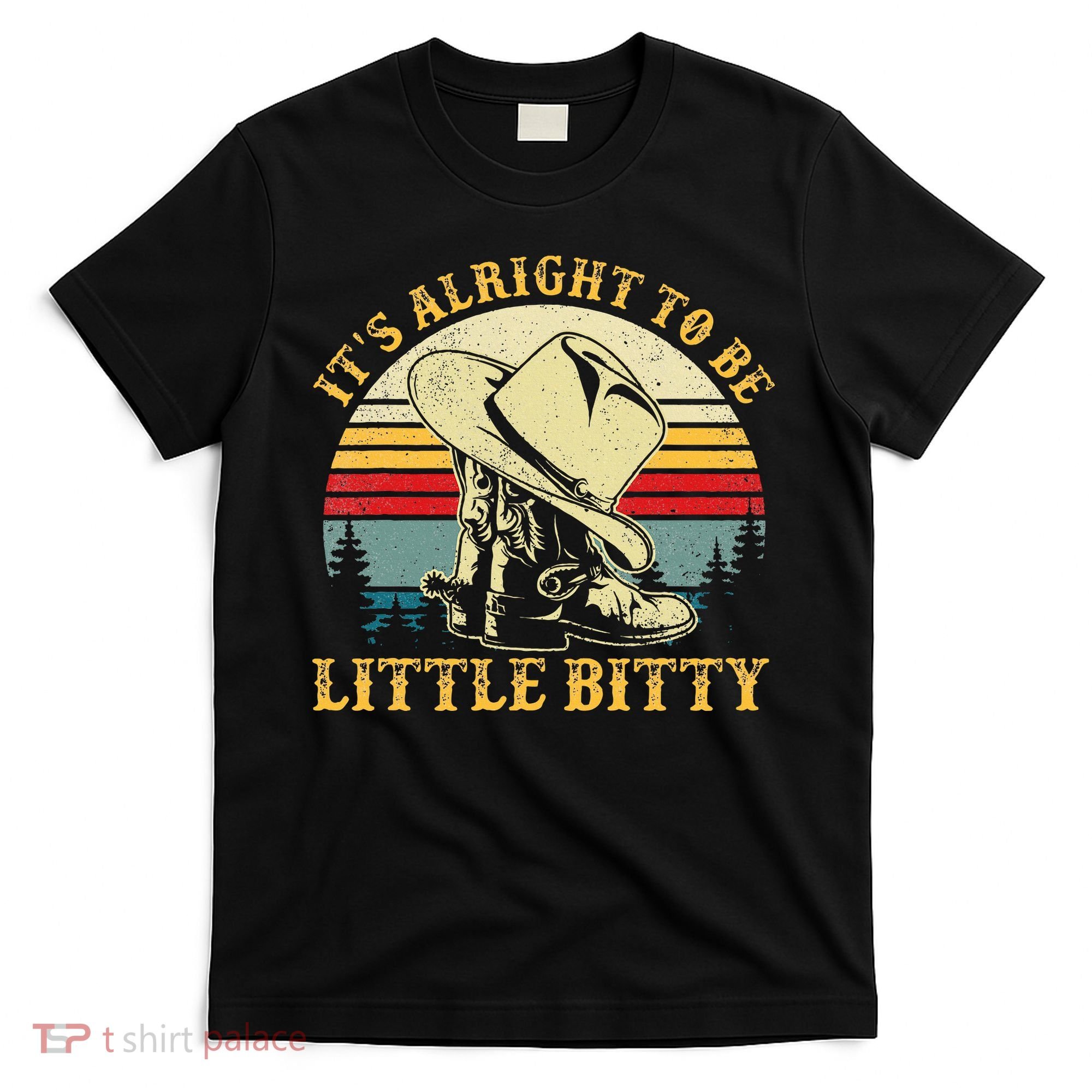 It’S Alright To Be Little Bitty Country Music T-Shirt