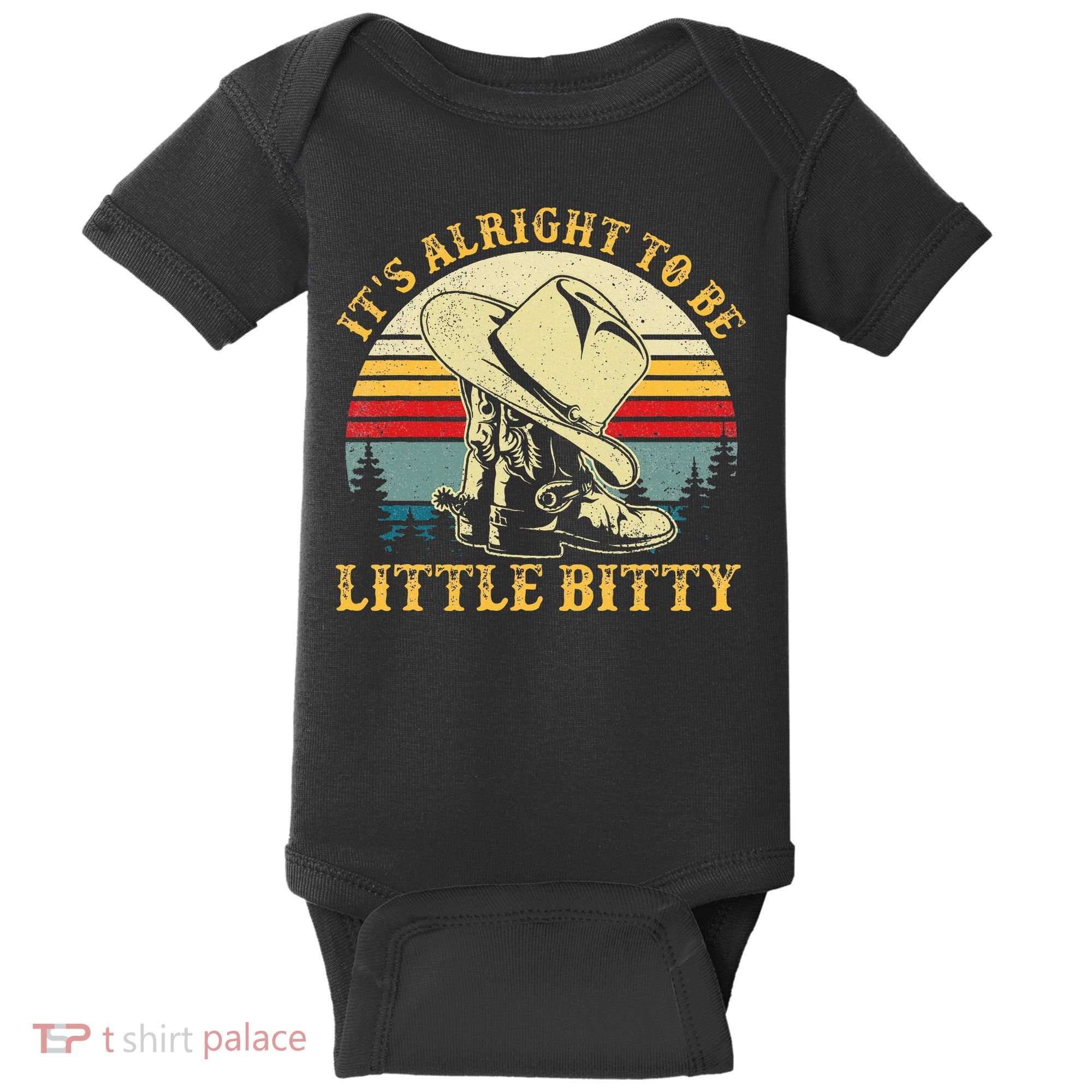 It’S Alright To Be Little Bitty Country Music Baby Bodysuit